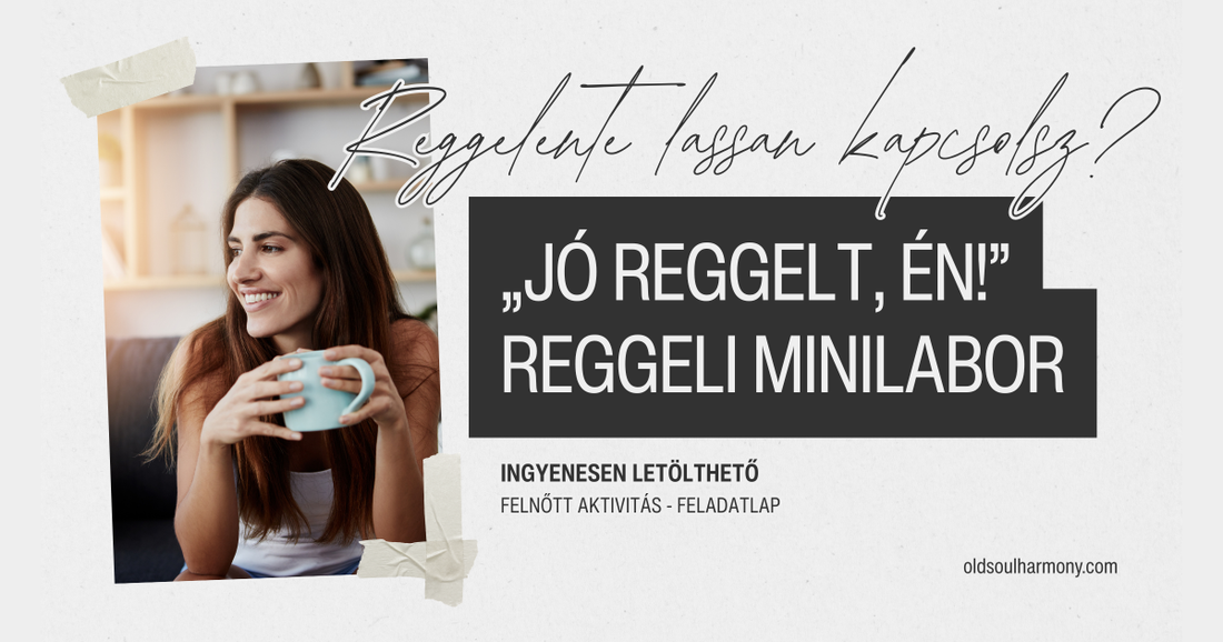 „Jó reggelt, én!” reggeli minilabor